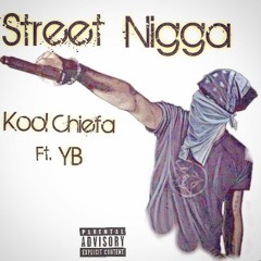 Street Nigga (Feat. YB) [Prod. By 6Silky & BasedTj]