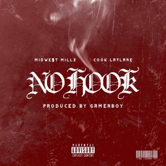 MIDWEST MILLZ x COOK LAFLARE - NO HOOK (PROD. GAMERBOY)