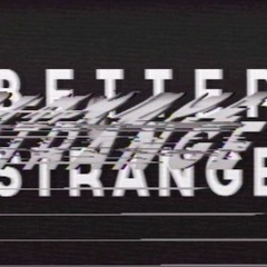 Better Strange (j.franxis Rework)