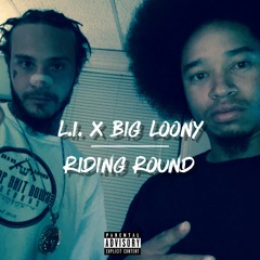 Riding Round Ft Big Loony