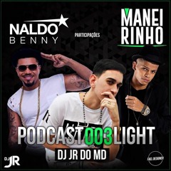 == PODCAST 003 LIGHT - DJ JR DO MD == ( DJ JR DO MD )