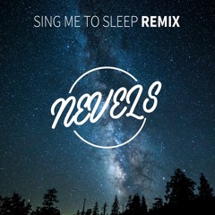 Alan Walker - Sing Me To Sleep (Nevels Remix)