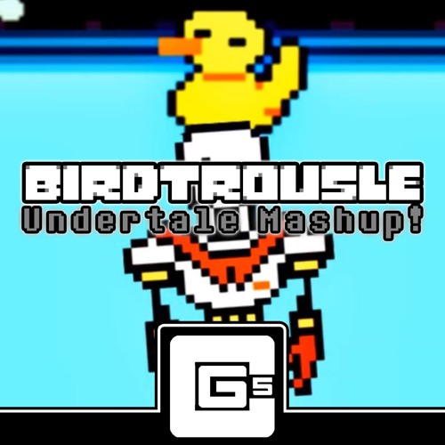 Bonetrousle Bird That Carries You Over A Disproportionately Small Gap Undertale Remix Mashup By Cg5