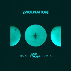 AWOLNATION - Run (Kill The Noise Rmx)
