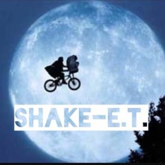 New Single****E. T.   by  ***  SHAKE
