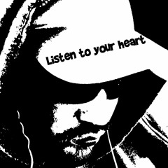 Listen to your Heart