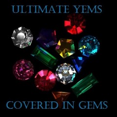YEMS - Covered In Gems