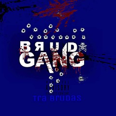 TraBrudas - BrudaGang Pt.1