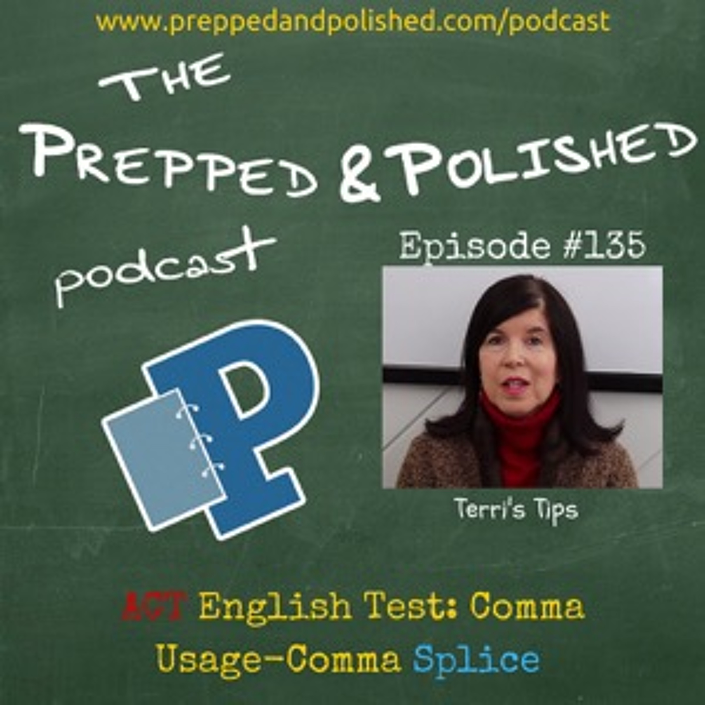 P&P Tutoring Tips Episode 135: "ACT English Test Comma Usage Non-Comma Splice"