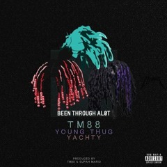 Young Thug & Lil Yachty - Been Thru A Lot (Prod. TM88)