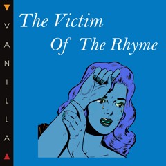 Vanilla - The Victim Of The Rhyme