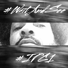 #WaitAndSee #IPG1 #acapella 90bpm...