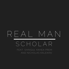 Real Man (Ft. Shing02, Kahea Prem & Nicholas Kaleikini) Prod. P.Soul