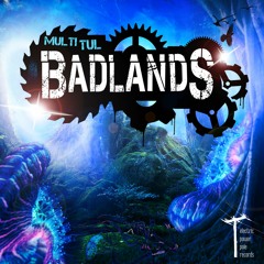 Multi Tul - 'Badlands' digital EP preview, released 14 September, 2016