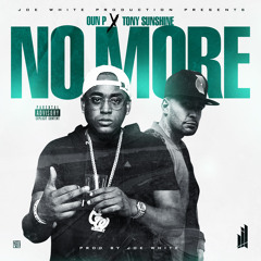 No More Feat Oun P & Tony Sunshine