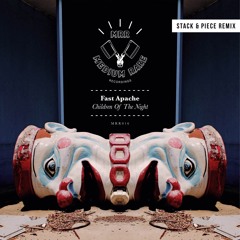Fast Apache - Children Of The Night (Stack & Piece Remix)