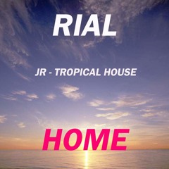 [Tropical House] Home-JR