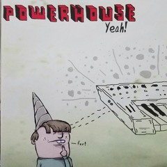 We Are POWERHOUSE!