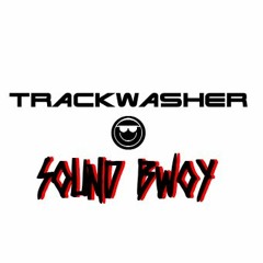 TRACKWASHER - Sound Bwoy