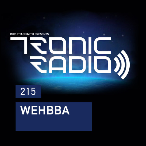 Tronic Podcast 215 with Wehbba