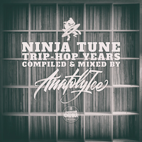 Ninja Tune Trip-Hop Years Special Mix