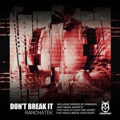 RanchaTek - Don't Break It (Criminish Remix) [I AM DIFFERENT]