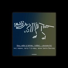 Paul Haro, Rafael Torres - Caminantes (Jaime Soeiro Remix)