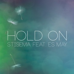 Hold On (feat. Es May) (REMIX STEMS)