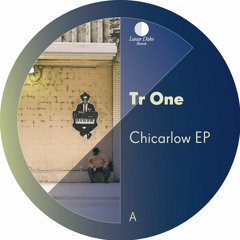 [LDR_18] - Tr One - Chicarlow EP