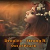 Tải video: Droplex, Strong R. - Out of reach (Original Mix)