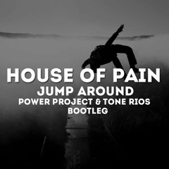 House of Pain - Jump Around (Power Project & Tone Rios Bootleg) #PLAY 1 MIN