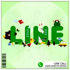LINE Call (Rama Raditya Remix)