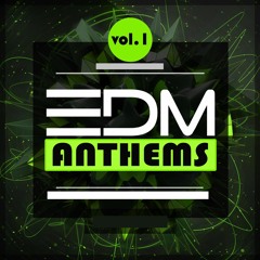 EDM  ANTHEMS Vol. 1