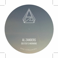 Al Zanders "Dexter's Morning" - Boiler Room Debuts