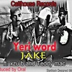 Jake Ft Catthouse - Yeri Word
