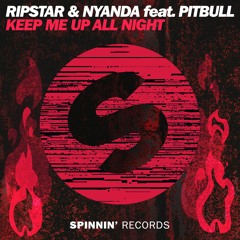 Ripstar & Nyanda feat. Pitbull - Keep Me Up All Night (Preview)[OUT NOW]