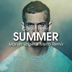 Calvin Harris - Summer (Marvin Vogel & Metro Remix)Pitched SC Version*BUY=FREE DOWNLOAD*