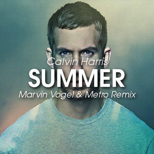 Calvin Harris - Summer (Marvin Vogel &Amp; Metro Remix)Pitched SC.