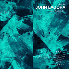 John Lagora - Deepsoul (Kevin Over  Remix)