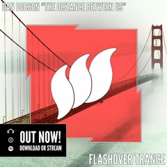 Dan Dobson - The Distance Between Us [Teaser] OUT NOW