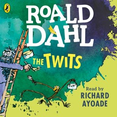 Roald Dahl: The Twits read by Richard Ayoade