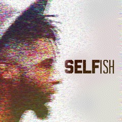 Official Selfish by Jason Jet