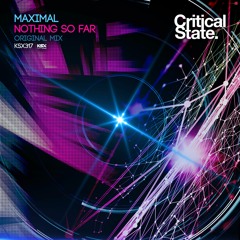 KSX317 : Maximal - Nothing So Far (Original Mix) ** OUT 21.10.16 on BEATPORT **