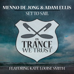 Menno De Jong & Adam Ellis Ft. Kate Louise Smith - Set To Sail [ASOT 780]