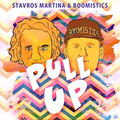 Boomistics & Stavros Martina - Pull Up (Original Mix) [CLICK 'Buy' FOR DOWNLOAD]