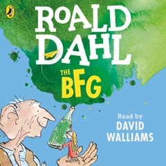 Roald Dahl: The BFG (Audiobook Extract) read by David Walliams