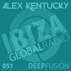 051.DEEPFUSION @ IBIZAGLOBALRADIO (Alex Kentucky) 06/09/16