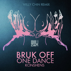 Konshens - Bruk Off / One Dance [Willy Chin Remix]