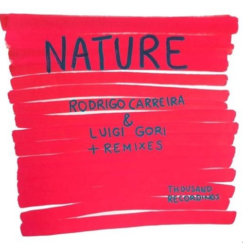 Rodrigo Carreira & Luigi Gori - Nature (Gabriel Moraes Remix)