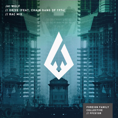 Jai Wolf - Drive feat. The Chain Gang of 1974 (RAC Mix)